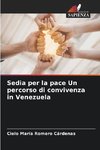 Sedia per la pace Un percorso di convivenza in Venezuela