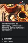 Combinazione di cellulosa, chitosano e tannino come materiale composito