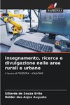 Insegnamento, ricerca e divulgazione nelle aree rurali e urbane