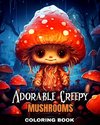 Adorable Creepy Mushrooms Coloring Book