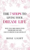 The 7 Steps to Living Your Dream Life