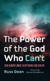 The Power of the God Who Can't