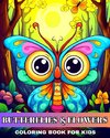 Butterflies and Flowers Coloring Book for Kids