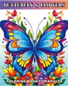 Butterfly and Flowers Coloring Book for Adults