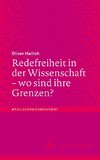 Redefreiheit in der Wissenschaft - wo sind ihre Grenzen?