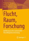 Flucht, Raum, Forschung