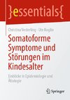 Somatoforme Symptome und Störungen im Kindesalter