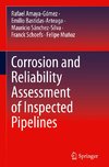 Corrosion and Reliability Assessment of Inspected Pipelines