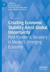 Creating Economic Stability Amid Global Uncertainty