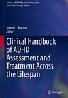 Clinical Handbook of ADHD Assessment and Treatment Across the Lifespan