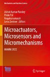 Microactuators, Microsensors and Micromechanisms