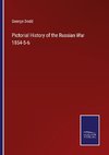 Pictorial History of the Russian War 1854-5-6