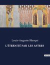 L¿ÉTERNITÉ PAR  LES ASTRES