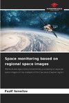 Space monitoring based on regional space images