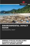 ENVIRONMENTAL IMPACT GUIDE