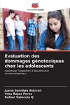 Évaluation des dommages génotoxiques chez les adolescents