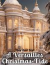 A Versailles Christmas-Tide