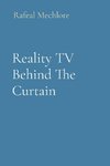 Reality TV Behind The Curtain