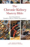 The Chronic Kidney Disease Mastery Bible