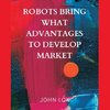 Robots Bring What Advantages To