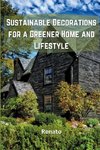 Sustainable Decorations for a Greener Home and Lifestyle