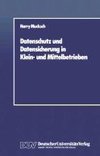 Datenschutz und Datensicherung in Klein- und Mittelbetrieben