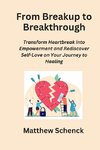 From Breakup to Breakthrough