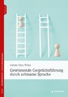 Gewinnende Gesprächsführung durch achtsame Sprache