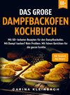 Das große Dampfbackofen Kochbuch