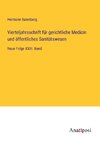 Vierteljahrsschrift für gerichtliche Medicin und öffentliches Sanitätswesen