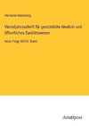 Vierteljahrsschrift für gerichtliche Medicin und öffentliches Sanitätswesen