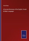 A Concise Dictionary of the English, French & Italian Languages