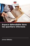 Espace défendable dans les quartiers informels