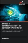 Sintesi e caratterizzazione di composti eterociclici