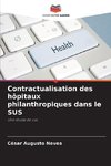 Contractualisation des hôpitaux philanthropiques dans le SUS