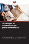 Génétique et biotechnologie précolombiennes