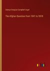 The Afghan Question from 1841 to 1878