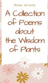 A Collection of Poems about the Wisdom of Plants