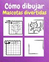 Cómo dibujar mascotas divertidas