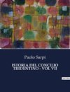 ISTORIA DEL CONCILIO TRIDENTINO - VOL VII