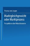 Marktgleichgewicht oder Marktprozeß