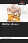 Wealth and power