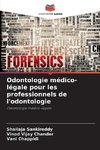 Odontologie médico-légale pour les professionnels de l'odontologie