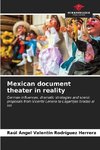 Mexican document theater in reality