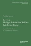 Bayern - Heiliges Römisches Reich - Friedensstiftung.