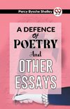 A Defence Of Poetry And Other Essays