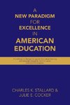 A New Paradigm for Excellence  in American Education