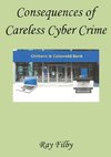 Consequences of Careless Cyber Crime