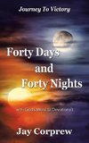 Forty Days  and  Forty Nights