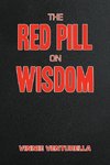 The Red Pill on Wisdom